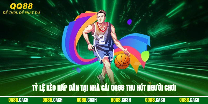 Tỷ lệ kèo hấp dẫn tại nhà cái QQ88 thu hút người chơi